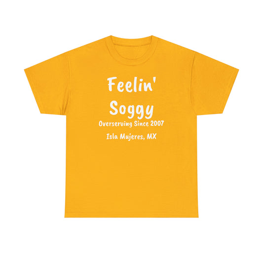Feelin Soggy Unisex Cotton Tee