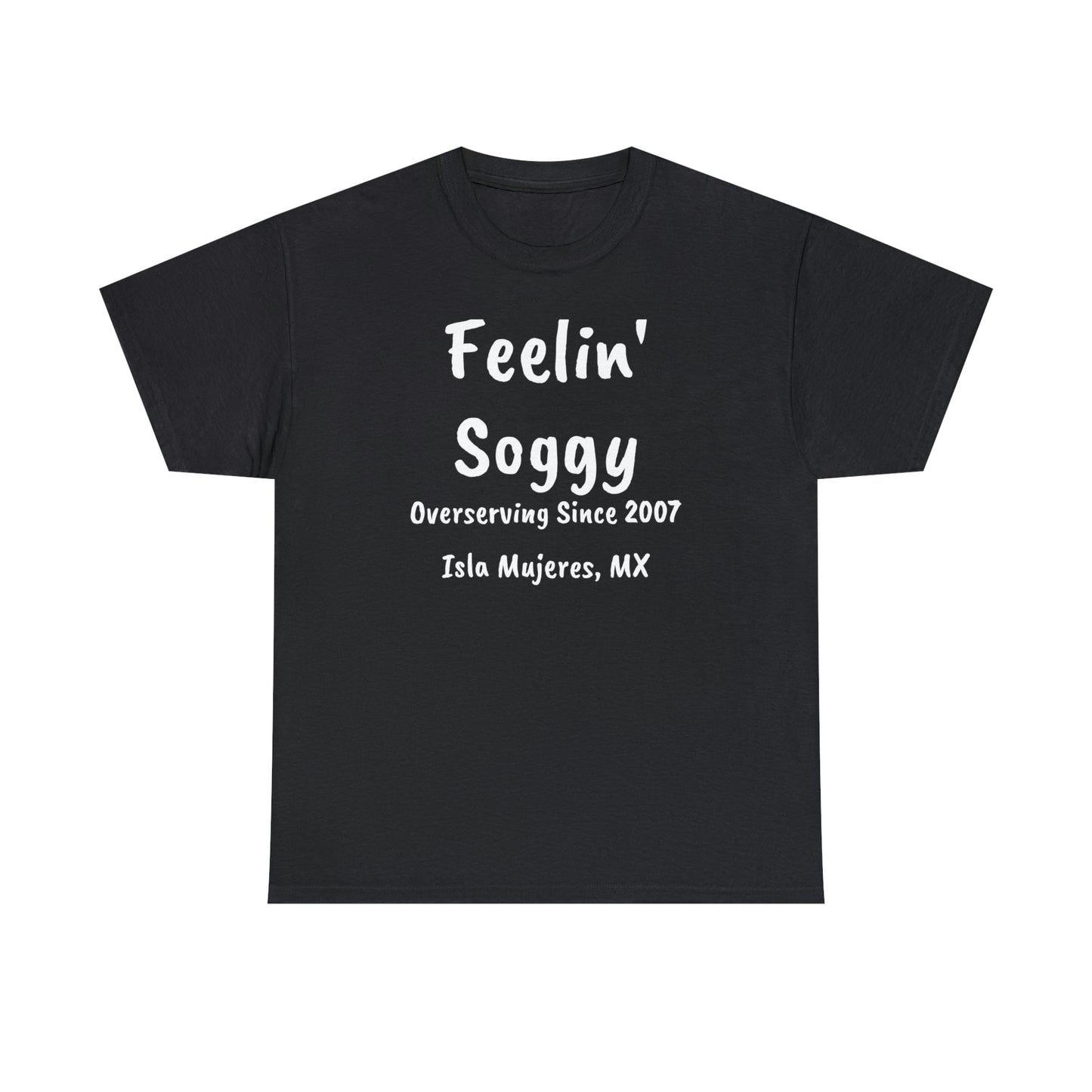Feelin Soggy Unisex Cotton Tee