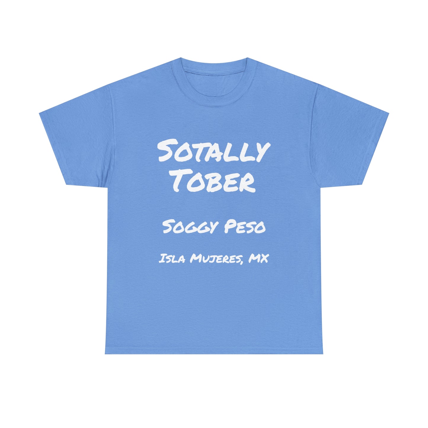 Sotally Tober T-Shirt
